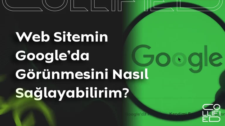 Web Sitemin Google’da Görünmesini Nasıl Sağlayabilirim? Web Sitemin Googleda Görünmesini Nasıl Sağlayabilirim__