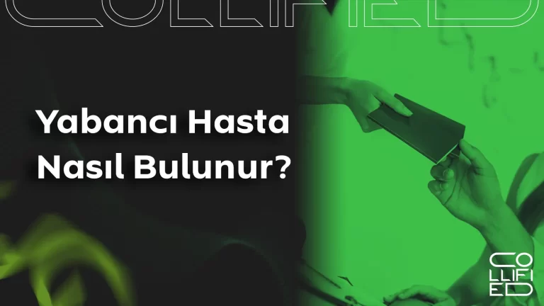Yabancı Hasta Nasıl Bulunur? Yabancı Hasta Nasıl Bulunur__