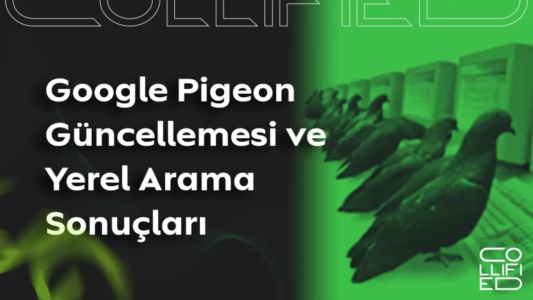 Google Pigeon Güncellemesi ve Yerel Arama Sonuçları Google Pigeon Güncellemesi ve Yerel Arama Sonuçları_