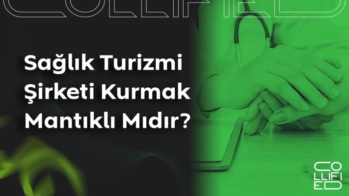 Saglik Turizmi Sirketi Kurmak Mantikli Midir Sağlık Turizmi Şirketi Kurmak Mantıklı Mıdır? Saglik Turizmi Sirketi Kurmak Mantikli Midir Sağlık Turizmi Şirketi Kurmak Mantıklı Mıdır?