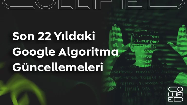 Son 22 Yıldaki Google Algoritma Güncellemeleri Son 22 Yıldaki Google Algoritma Güncellemeleri_