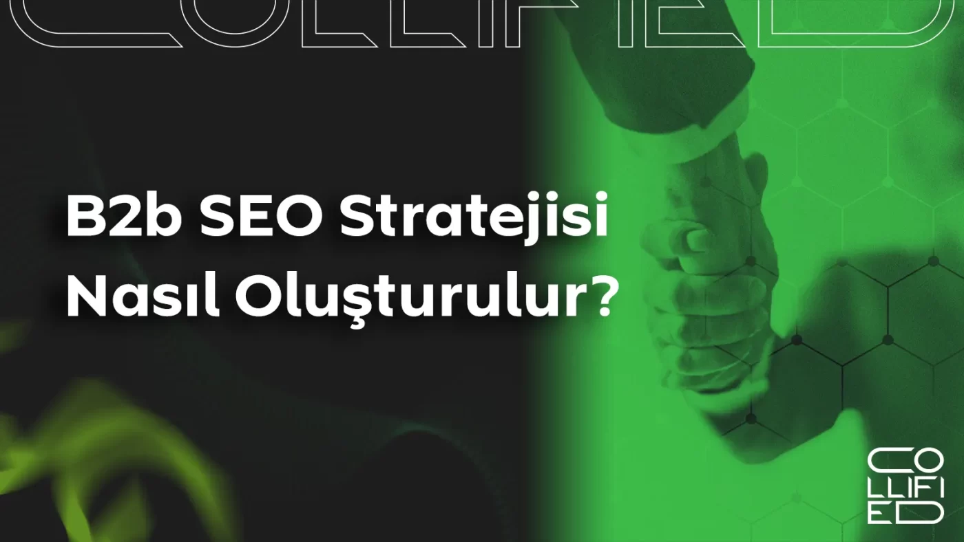 B2b SEO Stratejisi Nasil Olusturulur B2B SEO Nedir? Nasıl Yapılır, Stratejisi Nasıl Oluşturulur? B2b SEO Stratejisi Nasil Olusturulur B2B SEO Nedir? Nasıl Yapılır, Stratejisi Nasıl Oluşturulur?