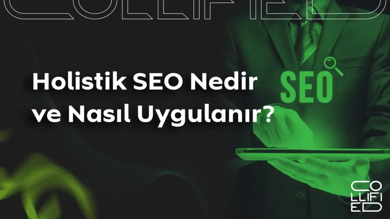 Holistik SEO Nedir ve Nasıl Uygulanır? Holistik SEO Nedir ve Nasıl Uygulanır__