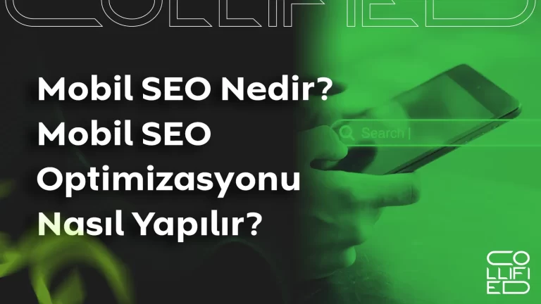 Mobil SEO Nedir? Mobil SEO Optimizasyonu Nasıl Yapılır? Mobil SEO Nedir_ Mobil SEO Optimizasyonu Nasıl Yapılır__