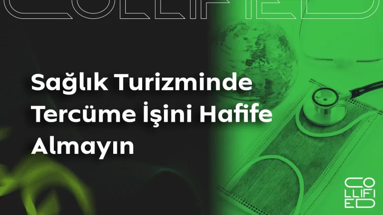 Sağlık Turizminde Tercüme İşini Hafife Almayın Sağlık Turizminde Tercüme İşini Hafife Almayın_