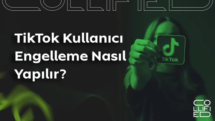 TikTok Kullanici Engelleme Nasil Yapilir TikTok Kullanıcı Engelleme Nasıl Yapılır?