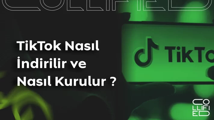 TikTok Nasil Indirilir ve Nasil Kurulur TikTok Nasıl İndirilir ve Nasıl Kurulur ?