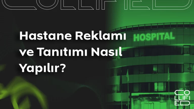 Hastane Reklamı ve Tanıtımı Nasıl Yapılır? Hastane Reklamı ve Tanıtımı Nasıl Yapılır_