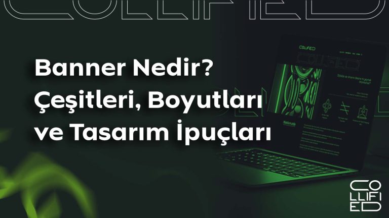 Banner Nedir? Çeşitleri Boyutları ve Tasarım İpuçları Banner Nedir_ Çeşitleri, Boyutları ve Tasarım İpuçları_