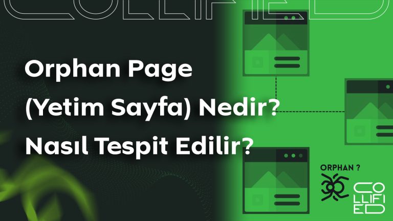 Orphan Page (Yetim Sayfa) Nedir? Nasıl Tespit Edilir? Orphan Page (Yetim Sayfa) Nedir_ Nasıl Tespit Edilir_