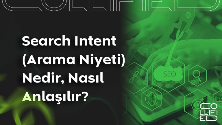 Search Intent (Arama Niyeti) Nedir, Nasıl Anlaşılır? Search Intent (Arama Niyeti) Nedir, Nasıl Anlaşılır_