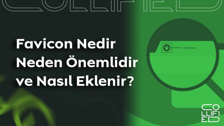 Favicon Nedir, Neden Önemlidir ve Nasıl Eklenir? Favicon Nedir Neden Önemlidir ve Nasıl Eklenir_