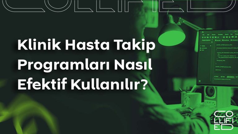Klinik Hasta Takip Programları Nasıl Efektif Kullanılır? Klinik Hasta Takip Programları Nasıl Efektif Kullanılır__