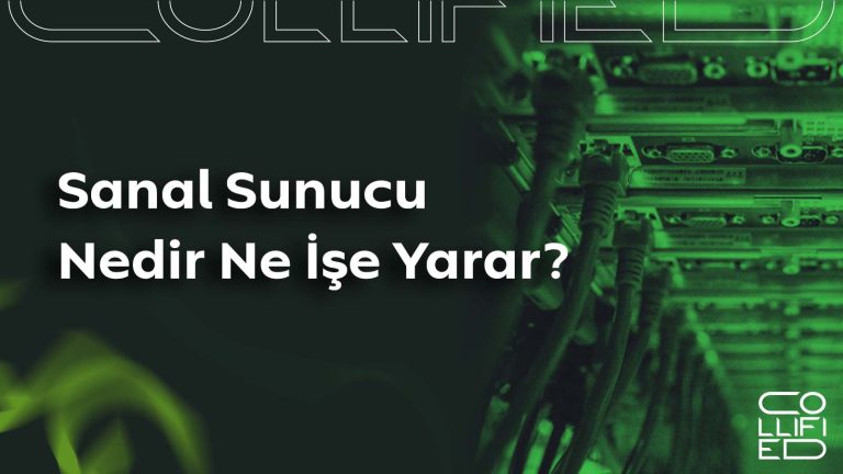 Sanal Sunucu Nedir? Ne İşe Yarar? Sanal Sunucu Nedir Ne İşe Yarar_