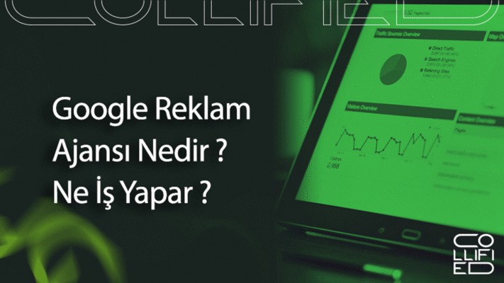 Google Reklam Ajansi Nedir Ne Is Yapar Google Reklam Ajansı Nedir? Ne İş Yapar?