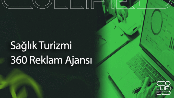 Saglik Turizmi 360 Reklam Ajansi Sağlık Turizmi 360° Reklam Ajansı