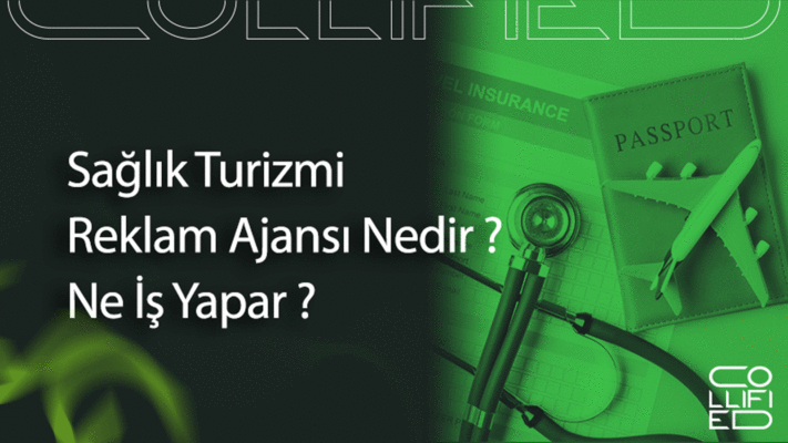 Saglik Turizmi Reklam Ajansi Nedir Ne Is Yapar Sağlık Turizmi Reklam Ajansı Nedir? Ne İş Yapar?