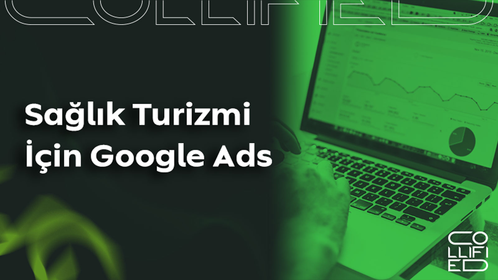 saglik turizmi icin google ads Sağlık Turizmi İçin Google Ads