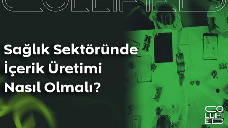 Sağlık Sektöründe İçerik Üretimi Nasıl Olmalı? Sağlık-Sektöründe-İçerik-Üretimi-Nasıl-Olmalı-