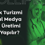 Sağlık Turizmi Sosyal Medya İçerik Üretimi Nasıl Yapılır? Sağlık-Turizmi-Sosyal-Medya-İçerik-Üretimi-Nasıl-Yapılır-
