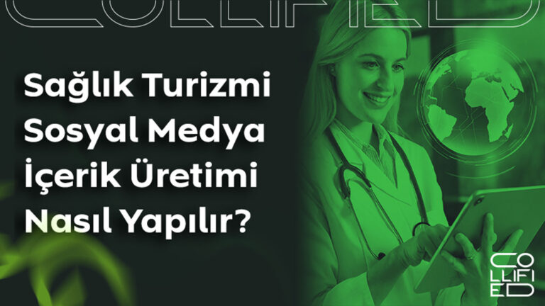 Sağlık Turizmi Sosyal Medya İçerik Üretimi Nasıl Yapılır? Sağlık-Turizmi-Sosyal-Medya-İçerik-Üretimi-Nasıl-Yapılır-