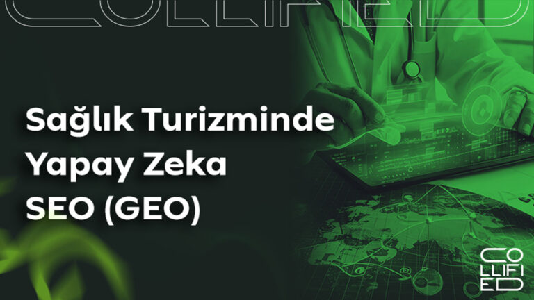 Sağlık Turizminde Yapay Zeka SEO (GEO) Sağlık-Turizminde-Yapay-Zeka-SEO-(GEO)